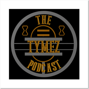 Tymez Podcast Black, Gold, and Gray Posters and Art